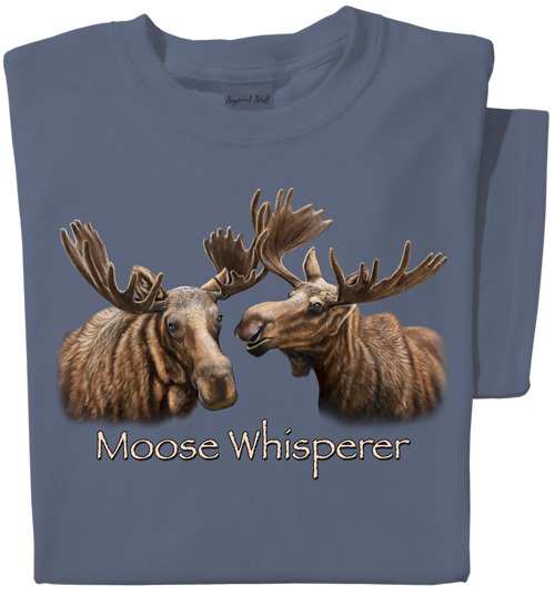 Moose Whisperer T-shirt